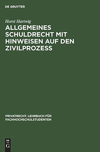 Allgemeines Schuldrecht mit Hinweisen auf den Zivilprozeß: Anhang: Incoterms 1953 (Privatrecht. Lehrbuch für Fachhochschulstudenten, 2, Band 2)