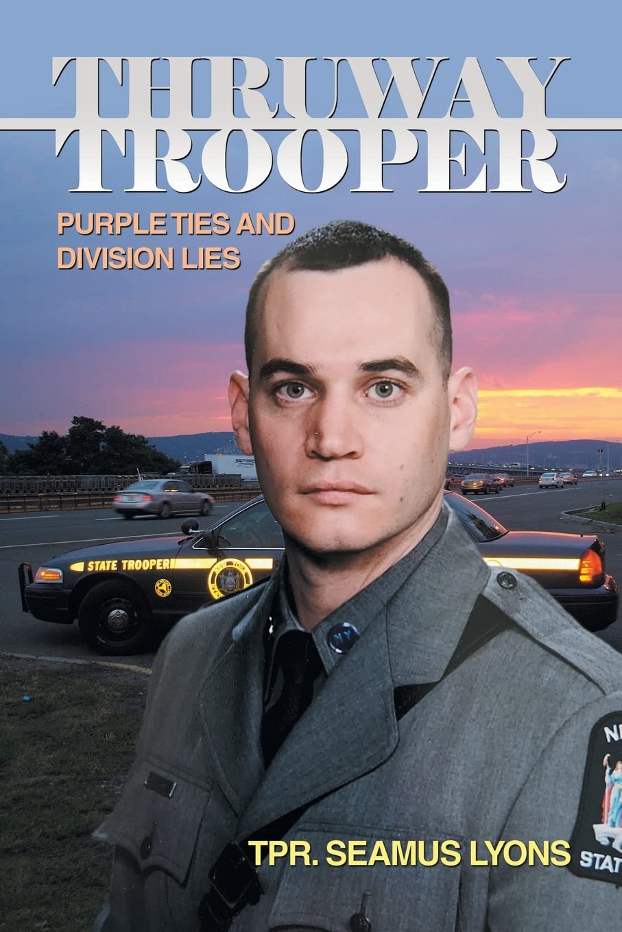 THRUWAY TROOPER: PURPLE TIES AND DIVISION LIES