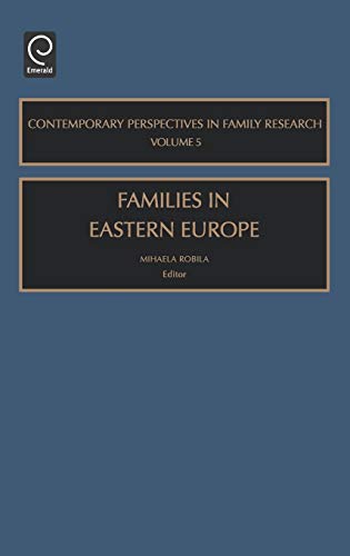 Families in Eastern Europe: 5 (Contemporary Perspectives in Family Research)