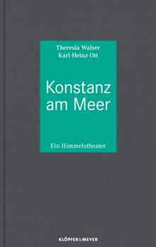 Konstanz am Meer: Ein Himmelstheater