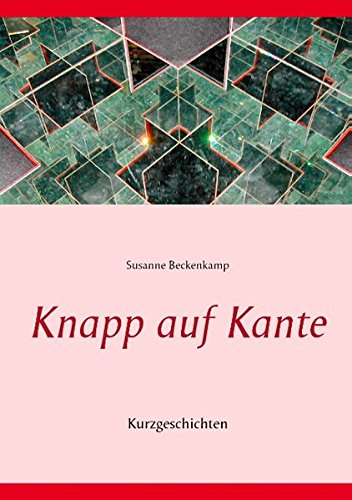 Knapp auf Kante: Kurzgeschichten