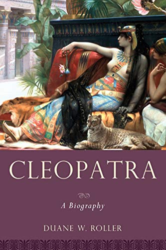 Cleopatra: A Biography (Women in Antiquity)