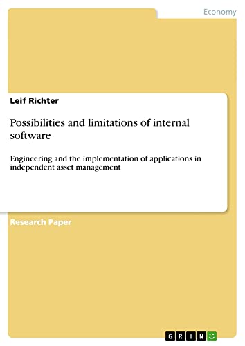 Possibilities and limitations of internal software: Engineering and the implementation of applications in independent asset management