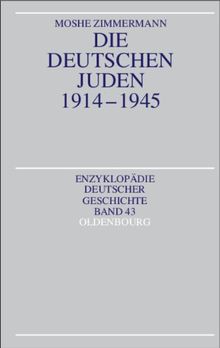 Die deutschen Juden 1914 - 1945