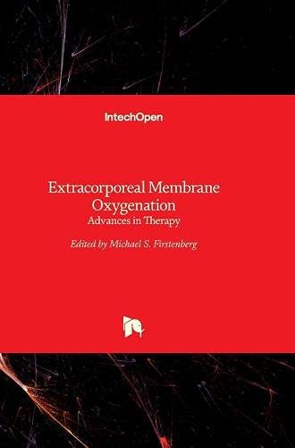 Extracorporeal Membrane Oxygenation - Advances in Therapy