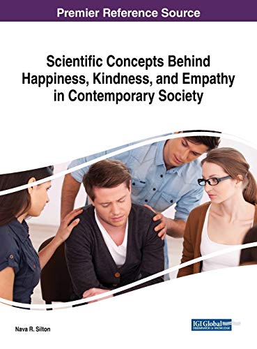 Scientific Concepts Behind Happiness, Kindness, and Empathy in Contemporary Society (Advances in Psychology, Mental Health, and Behavioral Studies)