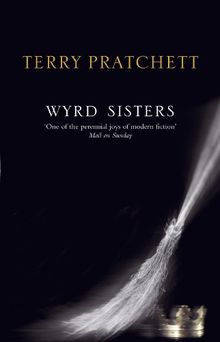 Wyrd Sisters (Discworld Novels, Band 6)