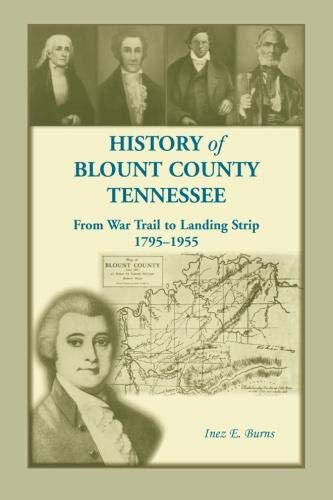 History of Blunt County, Tennessee, From War Trail to Landing Strip, 1795-1955