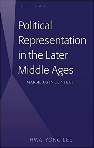 Political Representation in the Later Middle Ages: Marsilius in Context