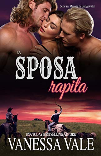 La sposa rapita: Edizione a grandi caratteri (Serie Sui Ménage Di Bridgewater, Band 1)