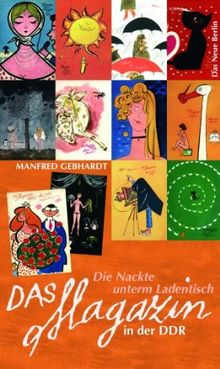 Die Nackte unterm Ladentisch. Das Magazin in der DDR