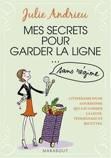 Mes conseils pour garder la ligne... sans régime