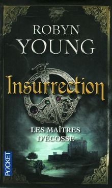 Les maîtres d'Ecosse. Vol. 1. Insurrection