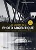 Les secrets de la photo argentique: Démarche - Matériel - Développement - Tirage