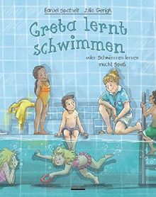 Greta lernt schwimmen: oder Schwimmen lernen macht Spaß