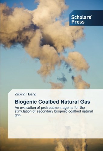 Biogenic Coalbed Natural Gas: An evaluation of pretreatment agents for the stimulation of secondary biogenic coalbed natural gas