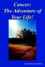 Cancer: The Adventure of Your Life!