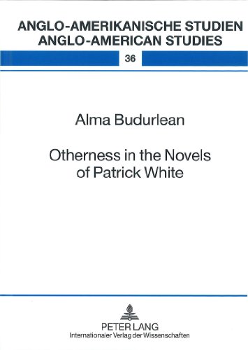 Otherness in the Novels of Patrick White (Anglo-amerikanische Studien /Anglo-american Studies)