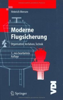 Moderne Flugsicherung: Organisation, Verfahren, Technik (VDI-Buch)