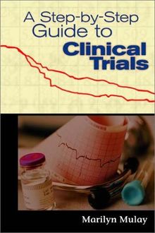 A Step by Step Guide to Clinical Trials