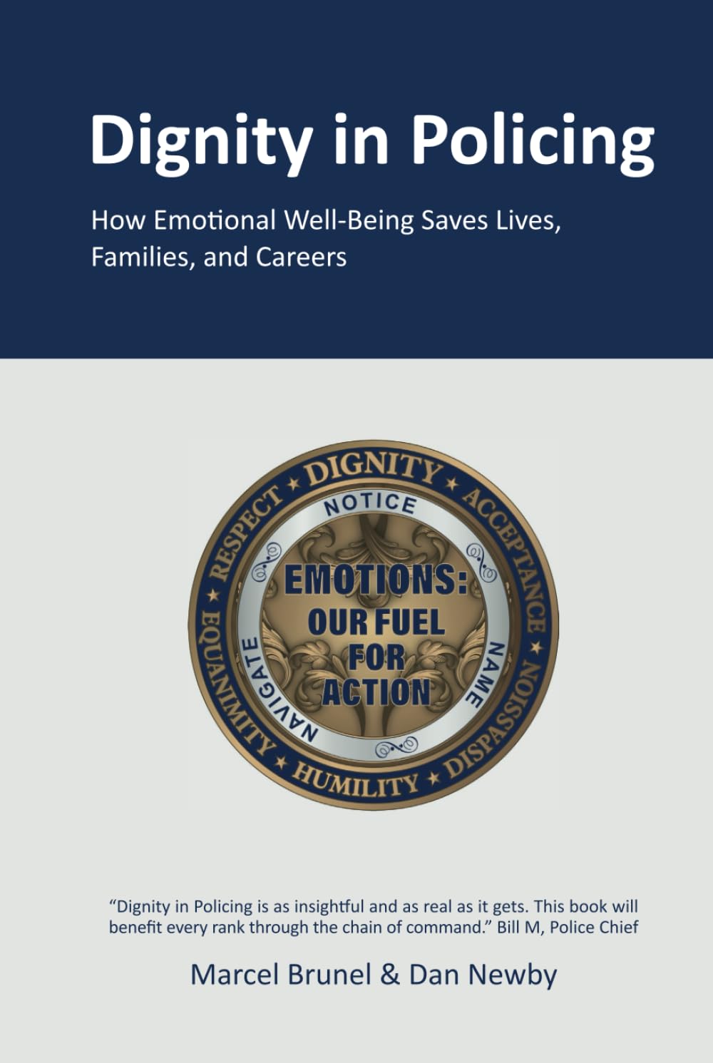 DIGNITY IN POLICING: How Emotional Well-Being Saves Lives, Families, and Careers