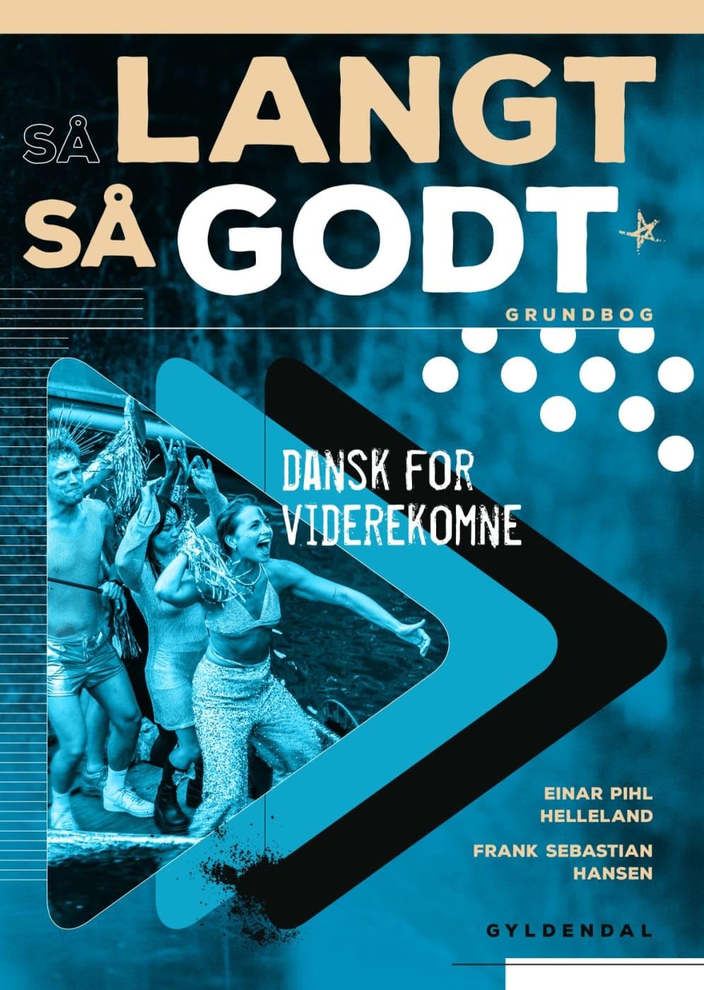 Så langt, så godt B1-B2: Dansk for viderekomne. Kursbuch mit Audios und Videos