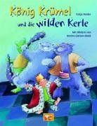 König Krümel und die wilden Kerle