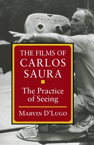 The Films of Carlos Saura: The Practice of Seeing