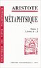 Métaphysique, tome 1 (Bibliotheque Des Textes Philosophiques - Poche)