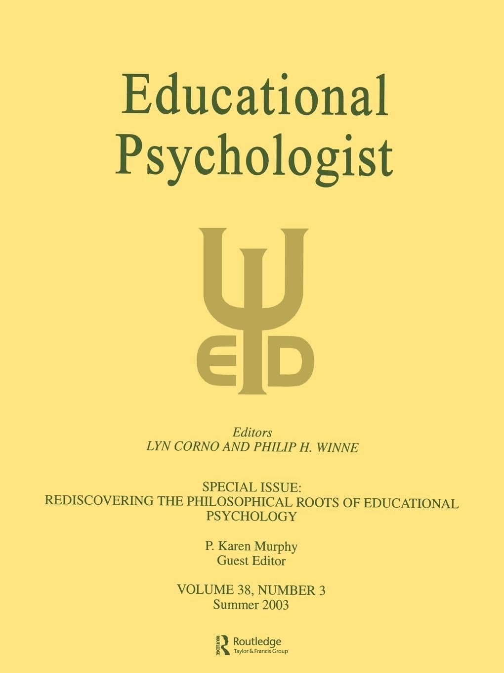 Rediscovering the Philosophical Roots of Educational Psychology: A Special Issue of educational Psychologist