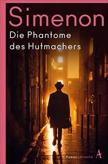 Die Phantome des Hutmachers: Roman