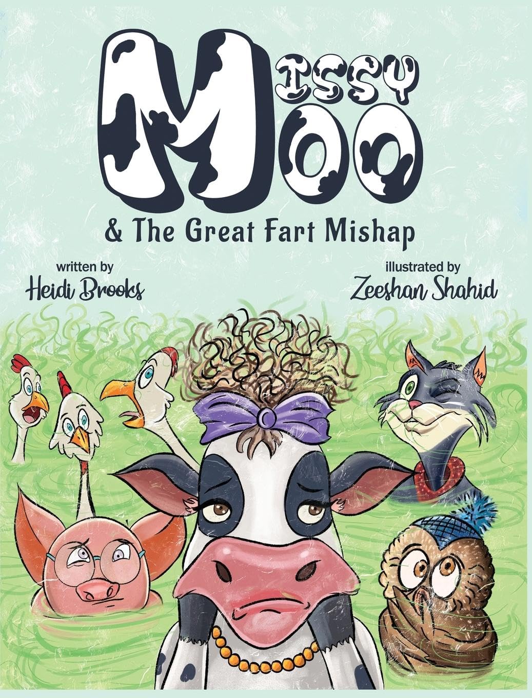 Missy Moo and the Great Fart Mishap: Missy Moo and The Great Fart Mishap: A Laugh-Out-Loud Children's Farm Animal Adventure About Dancing, Friendship, and One Unexpected Smelly Noise!