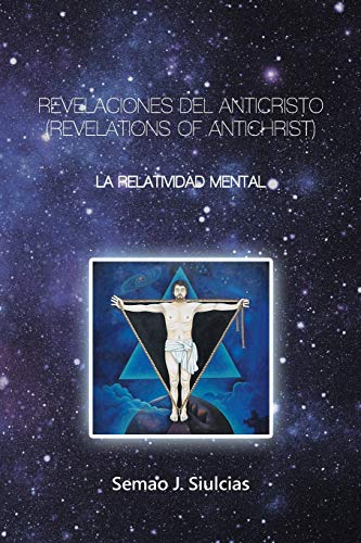 Revelaciones del Anticristo (Revelations of Antichrist): Relatividad Mental