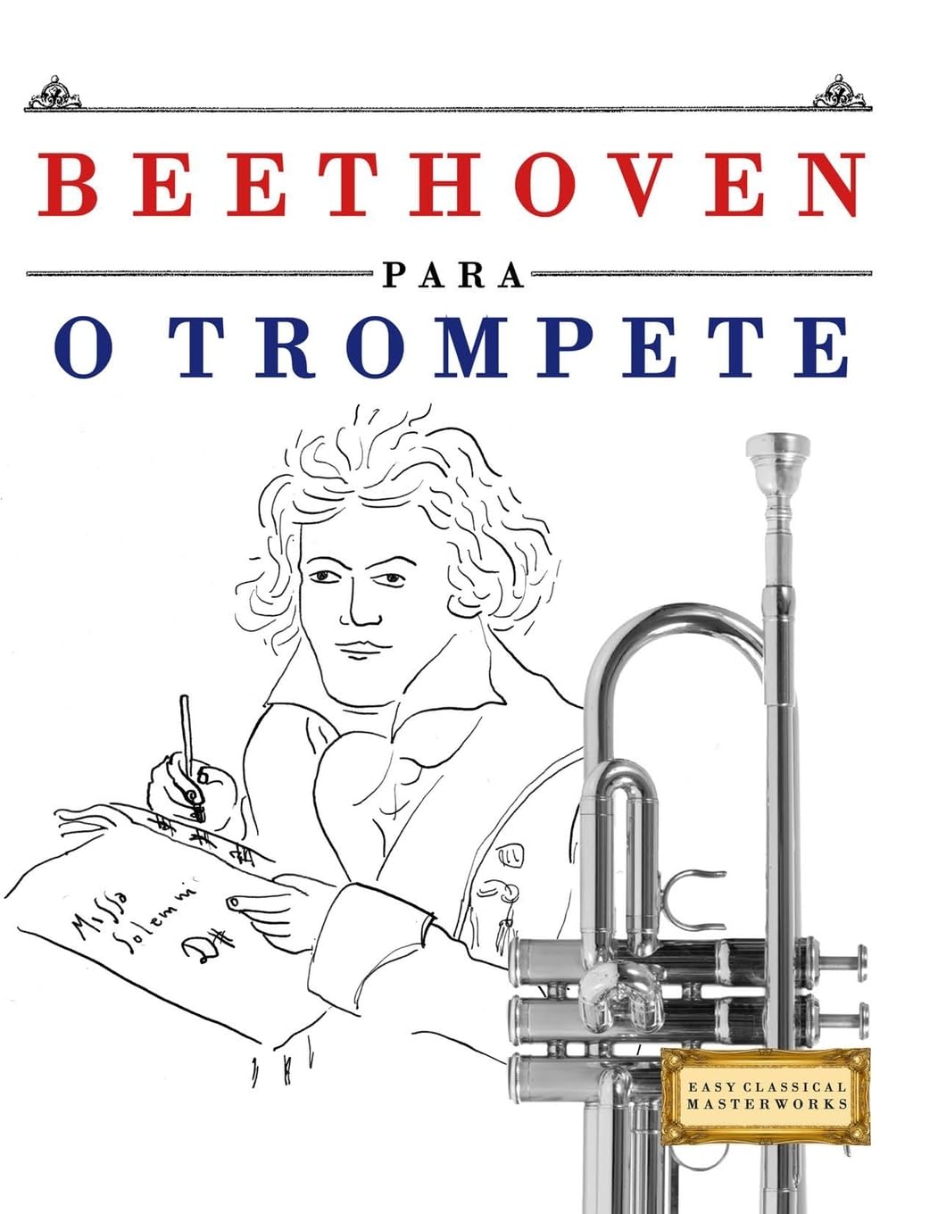 Beethoven para o Trompete: 10 peças fáciles para o Trompete livro para principiantes