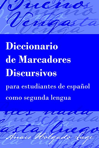 Diccionario de Marcadores Discursivos para estudiantes de español como segunda lengua