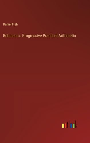 Robinson's Progressive Practical Arithmetic