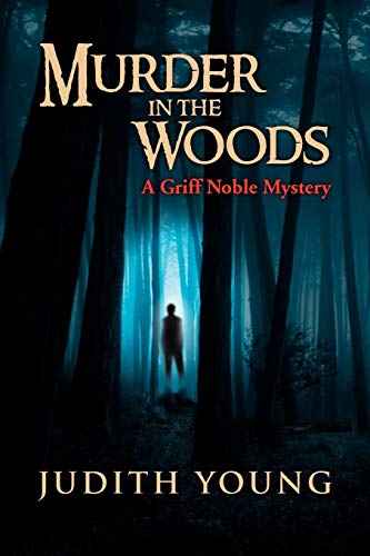 Murder in the Woods: A Griff Noble Mystery