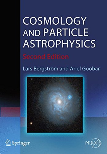 Lars Bergstrom Cosmology And Particle Astrophysics (Springer Praxis Books)