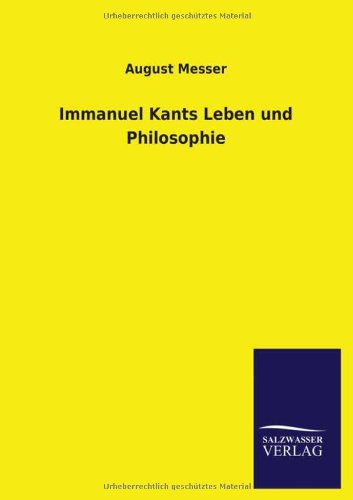 Immanuel Kants Leben und Philosophie