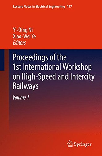 Proceedings of the 1st International Workshop on High-Speed and Intercity Railways: Volume 1 (Lecture Notes in Electrical Engineering)