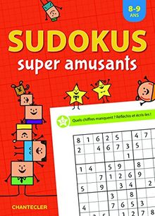 Sudokus super amusants, 8-9 ans