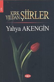 Kırk Yıldan Şiirler