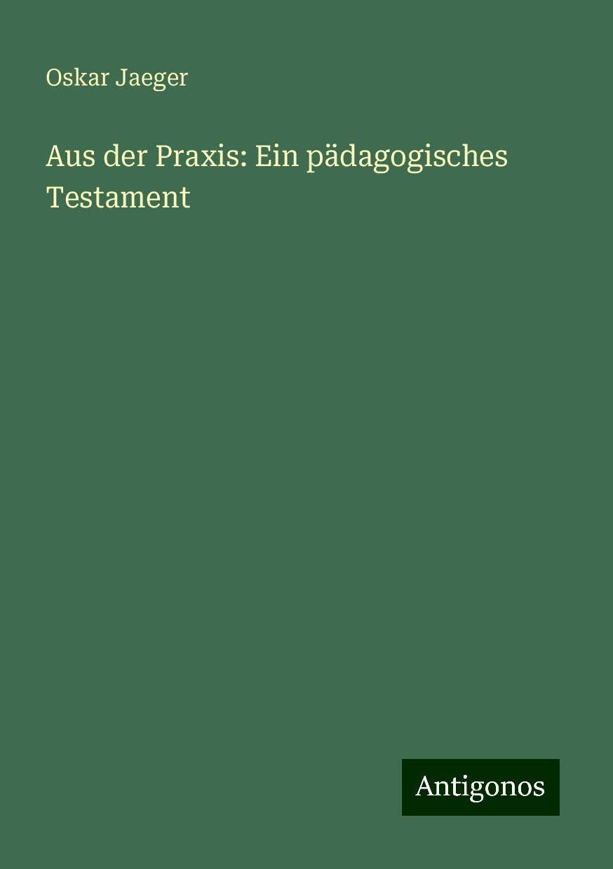 Aus der Praxis: Ein pädagogisches Testament
