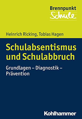 Brennpunkt Schule   Schulabsentismus und Schulabbruch - Heinrich Ricking Tobias Hagen Kartoniert (TB)