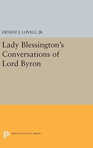 Lady Blessington's Conversations of Lord Byron (Princeton Legacy Library)