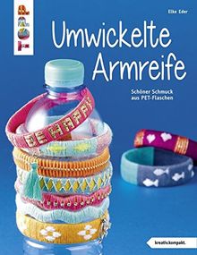 Umwickelte Armreife (kreativ.kompakt.): Schöner Schmuck aus PET-Flaschen