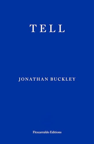 Tell, Jonathan Buckley