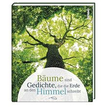 Geschenkbuch »Bäume sind Gedichte, die die Erde an den Himmel schreibt«