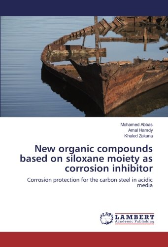New organic compounds based on siloxane moiety as corrosion inhibitor: Corrosion protection for the carbon steel in acidic media