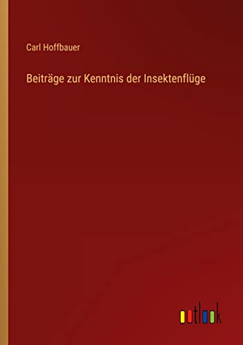Beiträge zur Kenntnis der Insektenflüge